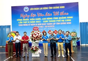 Khai mạc Ngày hội Văn hóa Thể thao Công nhân Viên chức Lao động tỉnh Quảng Ninh lần thứ 11 năm 2023 Cụm TP Hạ Long