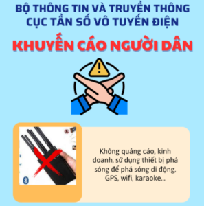 Khuyến cáo người dân không quảng cáo, kinh doanh, sử dụng thiết bị vô tuyến điện bất hợp pháp