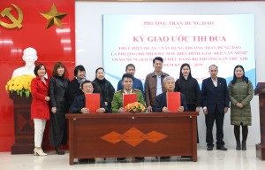 Ký giao ước thi đua thực hiện đề án "Xây dựng phường Trần Hưng Đạo là phường đô thị kiểu mẫu điển hình, giàu đẹp, văn minh"
