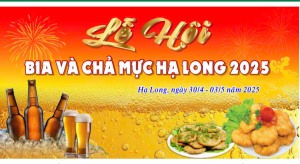 Hãy đến với Lễ hội Bia và Chả mực Hạ Long 2025